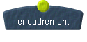  encadrement 