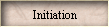 Initiation