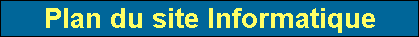 Plan du site Informatique