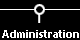 Administration