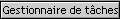 Gestionnaire de tches