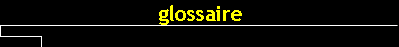 glossaire