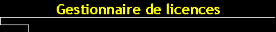 Gestionnaire de licences