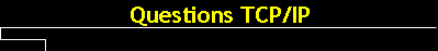 Questions TCP/IP