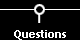 Questions