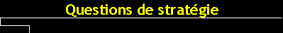 Questions de stratgie