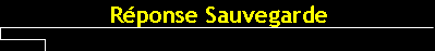 Rponse Sauvegarde