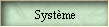 Systme
