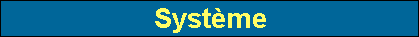 Systme