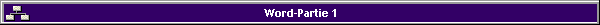 Word-Partie 1
