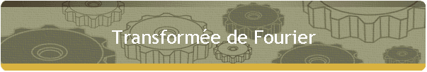 Transforme de Fourier