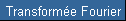 Transforme Fourier