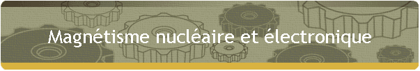 Magntisme nuclaire et lectronique