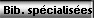 Bib. spcialises