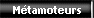 Métamoteurs