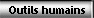 Outils humains
