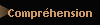 Comprhension