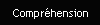 Comprhension