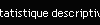 Statistique descriptive