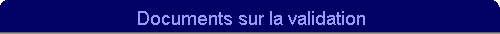 Documents sur la validation