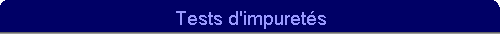 Tests d'impurets