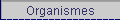 Organismes