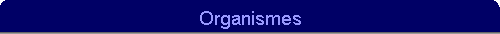 Organismes