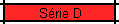 Srie D