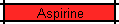 Aspirine