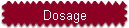 Dosage